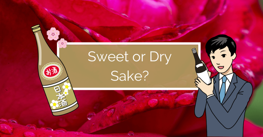 Sweet or Dry Sake